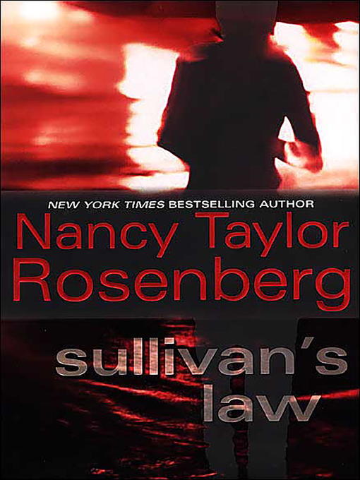 Title details for Sullivan's Law by Nancy Taylor Rosenberg - Available